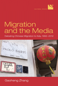 Book Publication: “Migration and the Media: Debating Chinese Migration to Italy, 1992-2012”